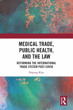 Medical Trade, Public Health, and the Law (eBook, PDF) - Kim, Nayung