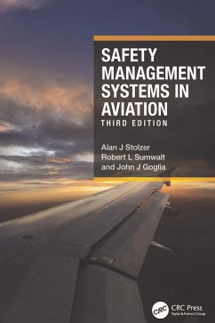 Safety Management Systems in Aviation (eBook, ePUB) - Stolzer, Alan J; Sumwalt, Robert L; Goglia, John J