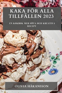 Kaka för alla tillfällen 2023 - Håkansson, Olivia