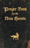 Prayer Book for the New Heretic