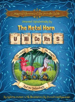 Magical Elements of the Periodic Table Presented Alphabetically By The Metal Horn Unicorns
