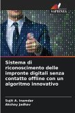 Sistema di riconoscimento delle impronte digitali senza contatto offline con un algoritmo innovativo