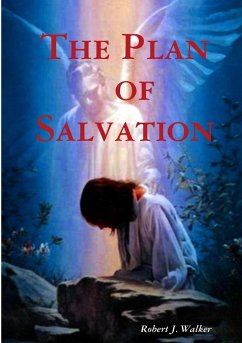 The Plan of Salvation - Walker, Robert J.