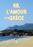 68, l'amour et la Grèce