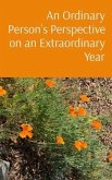 An Ordinary Person's Perspective on an Extraordinary Year (eBook, ePUB)