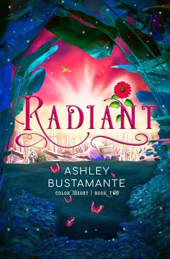 Radiant (Color Theory, #2) (eBook, ePUB) - Bustamante, Ashley