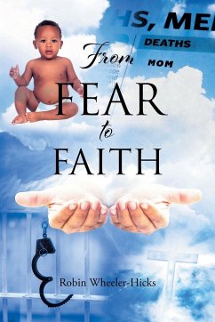 From Fear to Faith - Wheeler-Hicks, Robin