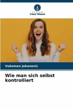 Wie man sich selbst kontrolliert - Jokanovic, Vukoman