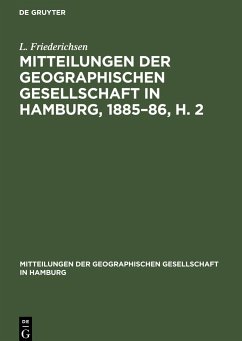 Mitteilungen der Geographischen Gesellschaft in Hamburg, 1885¿86, H. 2 - Friederichsen, L.