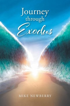 Journey through Exodus - Newberry, Mike