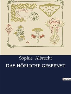 DAS HÖFLICHE GESPENST - Albrecht, Sophie