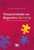 Corporeidade No Espectro Autista: Contribuições Da Fenomenologia Da Percepção (eBook, ePUB)