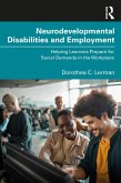 Neurodevelopmental Disabilities and Employment (eBook, ePUB) Neurodevelopmental Disabilities and Employment (eBook, ePUB)