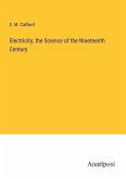 Electricity, the Science of the Nineteenth Century