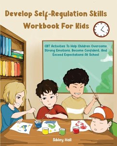 Develop Self-Regulation Skills Workbook For Kids - Hall, Sibley