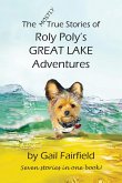 The MOSTLY True Stories of Roly Poly's Great Lake Adventures