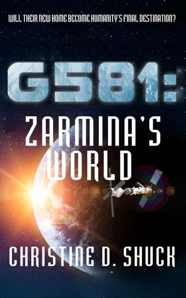 G581: Zarmina's World (Gliese 581g, #5) (eBook, ePUB) G581: Zarmina's World (Gliese 581g, #5) (eBook, ePUB)