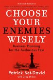 Choose Your Enemies Wisely (eBook, ePUB)