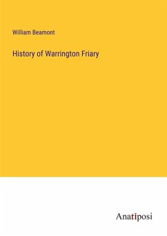 History of Warrington Friary - Beamont, William