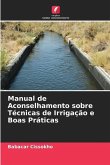 Manual de Aconselhamento sobre Técnicas de Irrigação e Boas Práticas