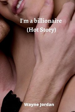 I'm a billionaire (Hot Story) - Jordan, Wayne