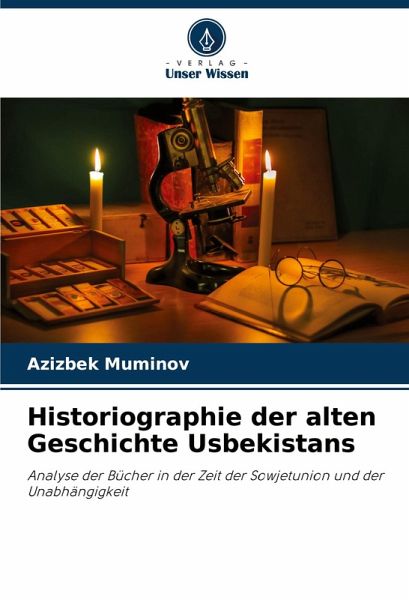 Historiographie der alten Geschichte Usbekistans Historiographie der alten Geschichte Usbekistans
