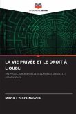 LA VIE PRIVÉE ET LE DROIT À L'OUBLI