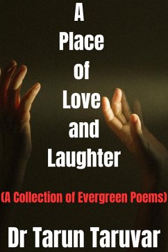 A Place of Love and Laughter (eBook, ePUB) - Taruvar, Tarun