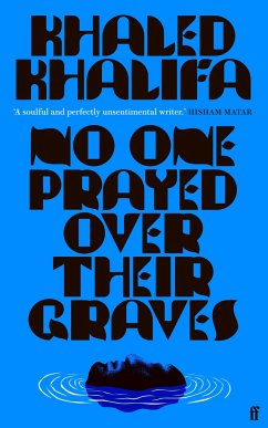 No One Prayed Over Their Graves - Khalifa, Khaled