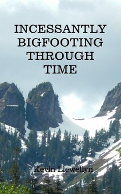 Incessantly Bigfooting Through Time - Llewellyn