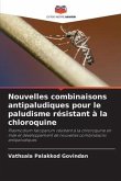 Nouvelles combinaisons antipaludiques pour le paludisme résistant à la chloroquine
