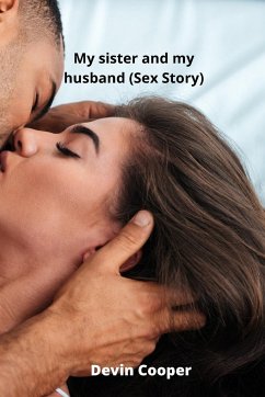 My sister and my husband (Sex Story) - Cooper, Devin