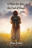 A Place for You, the End of Days (eBook, ePUB)