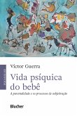 Vida psíquica do bebê (eBook, ePUB)