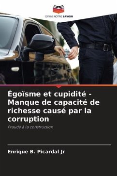 Égoïsme et cupidité - Manque de capacité de richesse causé par la corruption - Picardal Jr, Enrique B.