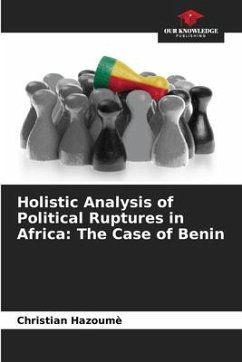 Holistic Analysis of Political Ruptures in Africa: The Case of Benin - Hazoumè, Christian