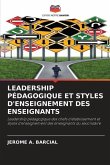 LEADERSHIP PÉDAGOGIQUE ET STYLES D'ENSEIGNEMENT DES ENSEIGNANTS