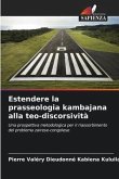 Estendere la prasseologia kambajana alla teo-discorsività