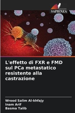 L'effetto di FXR e FMD sul PCa metastatico resistente alla castrazione - Al-khfajy, Wrood Salim;Arif, Inam;Talib, Basma