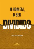 O homem, O Ser Dividido (eBook, ePUB)