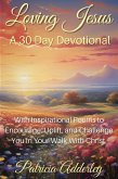Loving Jesus: A 30 Day Devotional (eBook, ePUB)