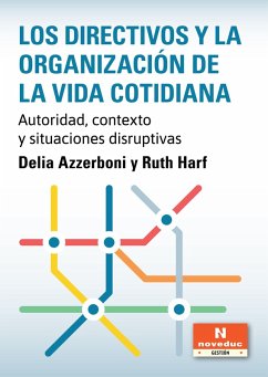 Los directivos y la organización de la vida cotidiana (eBook, PDF) - Azzerboni, Delia Rosa; Harf, Ruth