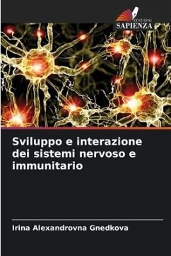 Sviluppo e interazione dei sistemi nervoso e immunitario - Gnedkova, Irina Alexandrovna