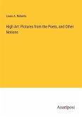 High Art: Pictures from the Poets, and Other Notions