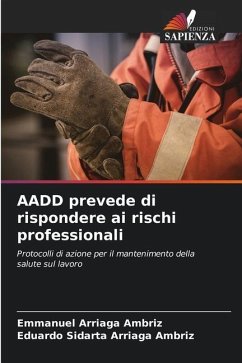 AADD prevede di rispondere ai rischi professionali - Arriaga Ambriz, Emmanuel;Arriaga Ambriz, Eduardo Sidarta