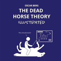 The Dead Horse Theory Illustrated - Berg, Oscar