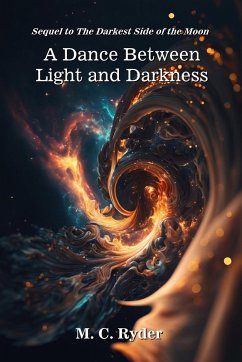 A Dance Between Light and Darkness - Ryder, M. C.