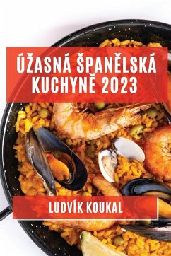 Ú¿asná ¿pan¿lská kuchyn¿ 2023 - Koukal, Ludvík