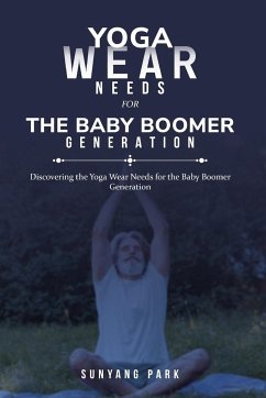 Discovering the Yoga Wear Needs for the Baby Boomer Generation - Park, Sunyang
