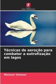 Técnicas de aeração para combater a eutrofização em lagos